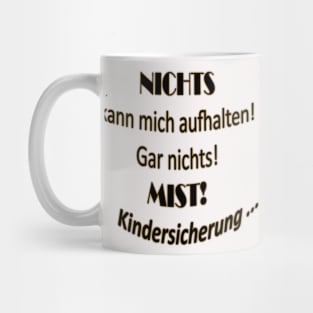 Nicht´s kann mich aufhalten .. Mug